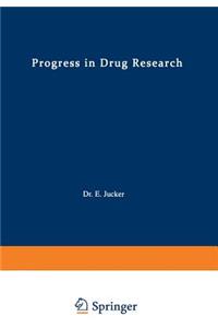 Progress in Drug Research / Fortschritte Der Arzneimittelforschung / Progrès Des Recherches Pharmaceutiques