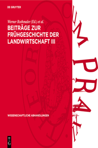 Beiträge Zur Frühgeschichte Der Landwirtschaft III