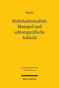 Multifunktionalität, Monopol und sektorspezifische Aufsicht