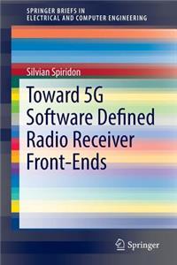 Toward 5g Software Defined Radio Receiver Front-Ends