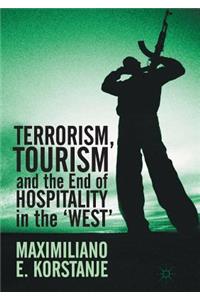 Terrorism, Tourism and the End of Hospitality in the 'West'