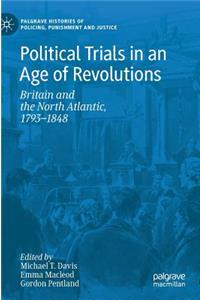 Political Trials in an Age of Revolutions