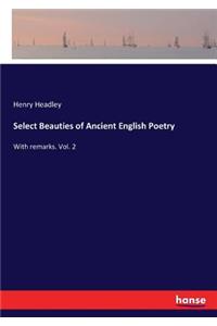 Select Beauties of Ancient English Poetry