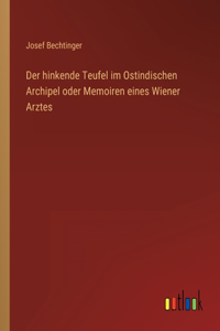 Der hinkende Teufel im Ostindischen Archipel oder Memoiren eines Wiener Arztes