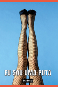 Eu sou uma Puta
