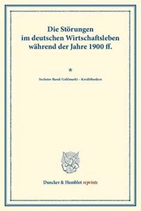Die Storungen Im Deutschen Wirtschaftsleben Wahrend Der Jahre 1900 Ff