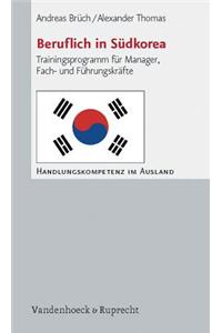 Beruflich in Sudkorea: Trainingsprogramm Fur Manager, Fach- Und Fuhrungskrafte