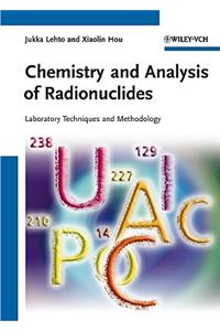 Chemistry and Analysis of Radionuclides