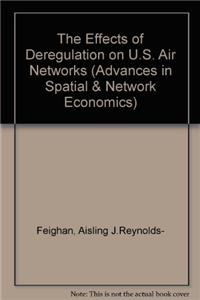 Effects of Deregulation on U.S. Air Networks