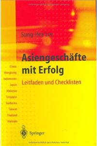 Asiengeschafte Mit Erfolg: Leitfaden Und Checklisten Fa1/4r Sa1/4dostasien