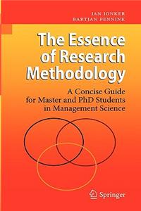 The Essence of Research Methodology: A Concise Guide for Master and PhD Students in Management Science