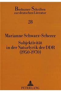 Subjektivitaet in Der Naturlyrik Der Ddr (1950-1970)