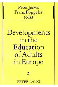 Developments in the Education of Adults in Europe