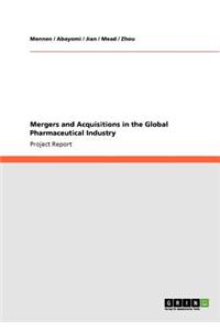 Mergers and Acquisitions in the Global Pharmaceutical Industry