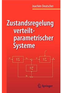 Zustandsregelung Verteilt-Parametrischer Systeme