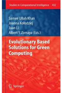 Evolutionary Based Solutions for Green Computing