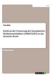 Kritik an der Umsetzung der Europäischen Mediationsrichtlinie (2008/52/EG) in das deutsche Recht