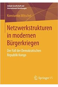 Netzwerkstrukturen in Modernen Bürgerkriegen