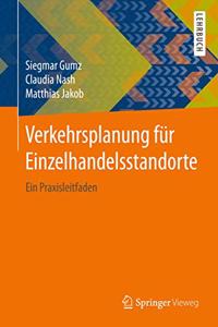 Verkehrsplanung Für Einzelhandelsstandorte: Ein Praxisleitfaden