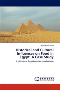 Historical and Cultural Influences on Food in Egypt