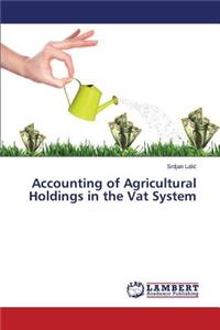 Accounting of Agricultural Holdings in the Vat System