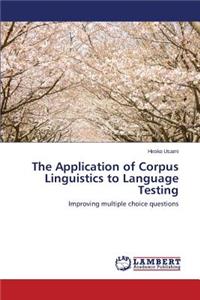 Application of Corpus Linguistics to Language Testing