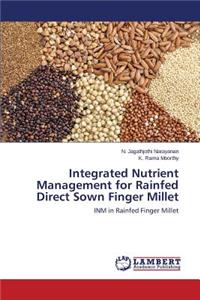 Integrated Nutrient Management for Rainfed Direct Sown Finger Millet