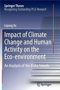 Impact of Climate Change and Human Activity on the Eco-Environment