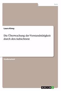 Überwachung der Vorstandstätigkeit durch den Aufsichtsrat