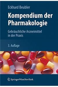 Kompendium Der Pharmakologie: Gebrauchliche Arzneimittel in Der Praxis