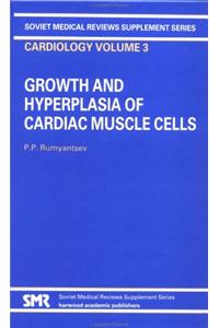 Growth and Hyperplasia of Cardiac Muscle Cells