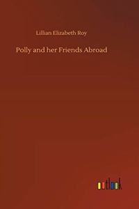 Polly and her Friends Abroad