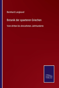 Botanik der spaeteren Griechen