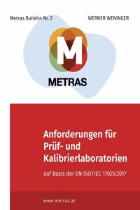 Anforderungen für Prüf- und Kalibrierlaboratorien auf Basis der EN ISO/IEC 17025