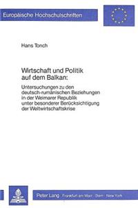 Wirtschaft Und Politik Auf Dem Balkan: