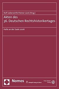 Akten Des 36. Deutschen Rechtshistorikertages