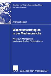 Wachstumsstrategien in Der Medienbranche