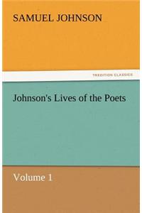 Johnson's Lives of the Poets - Volume 1