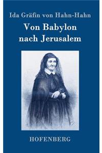 Von Babylon nach Jerusalem