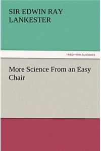 More Science From an Easy Chair