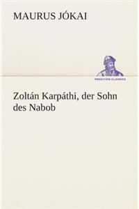 Zoltán Karpáthi, der Sohn des Nabob