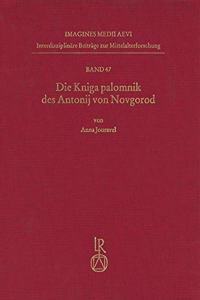 Die Kniga Palomnik Des Antonij Von Novgorod: Edition, Ubersetzung, Kommentar