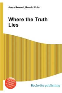 Where the Truth Lies