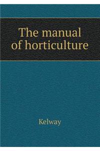 The Manual of Horticulture