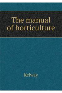 The Manual of Horticulture