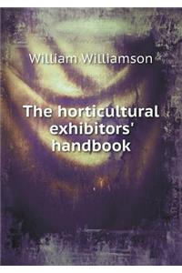 The Horticultural Exhibitors' Handbook