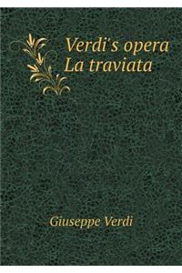 Verdi's Opera La Traviata