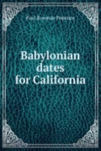 Babylonian dates for California
