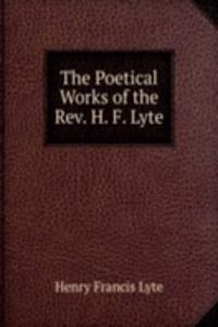 Poetical Works of the Rev. H. F. Lyte