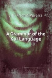 Grammar of the Kui Language